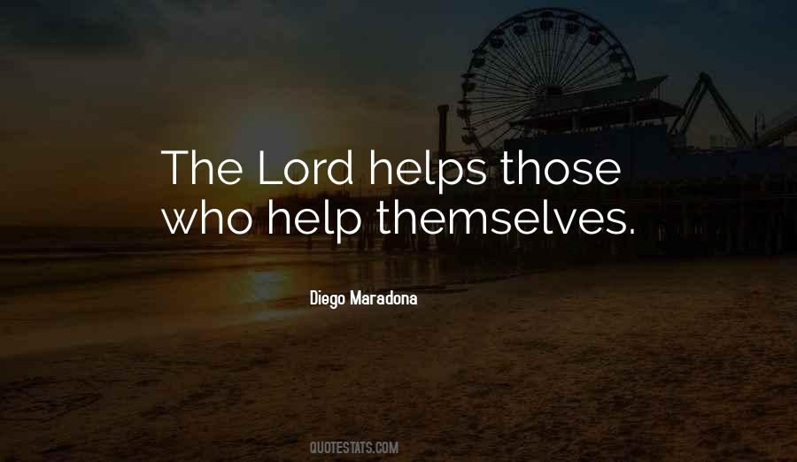Help Those Who Help Themselves Quotes #772302