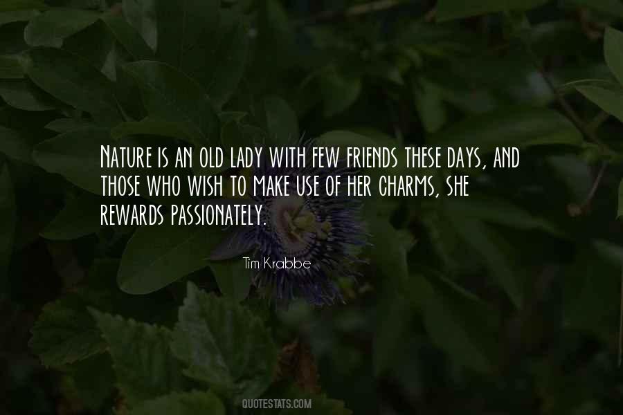 Quotes About Friends And Nature #1743106