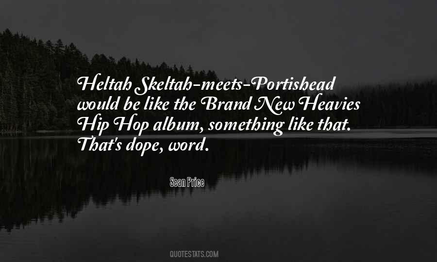 Heltah Skeltah Quotes #107544