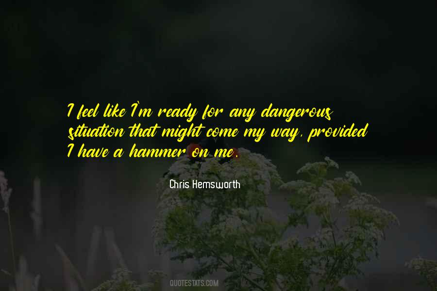 Hemsworth Quotes #710987