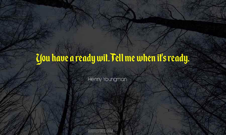 Henny Quotes #433541