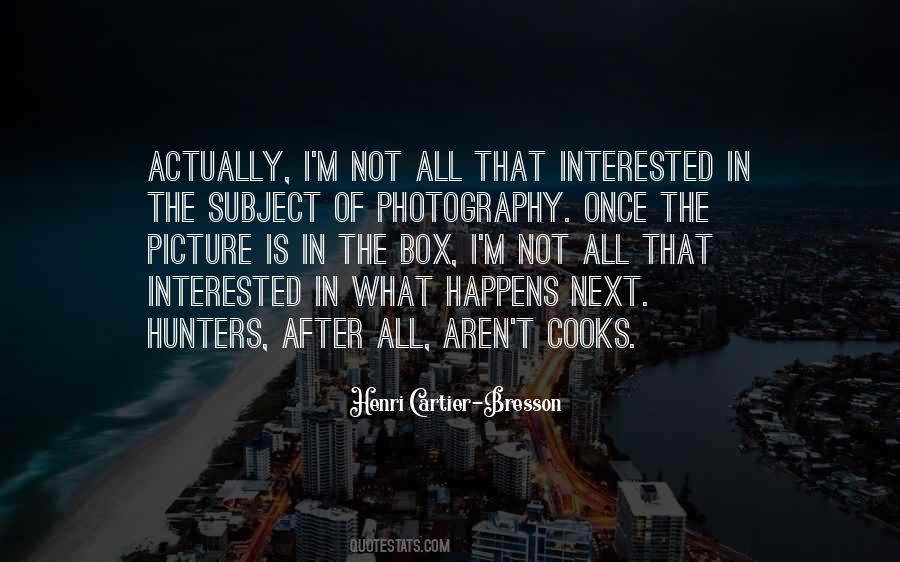 Henri Cartier Quotes #642375