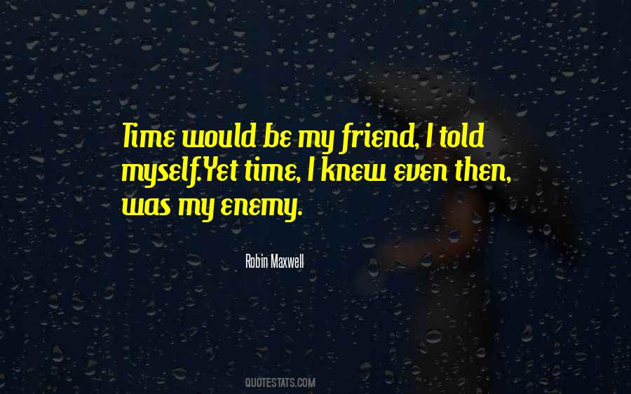 Quotes About Friend #1828682