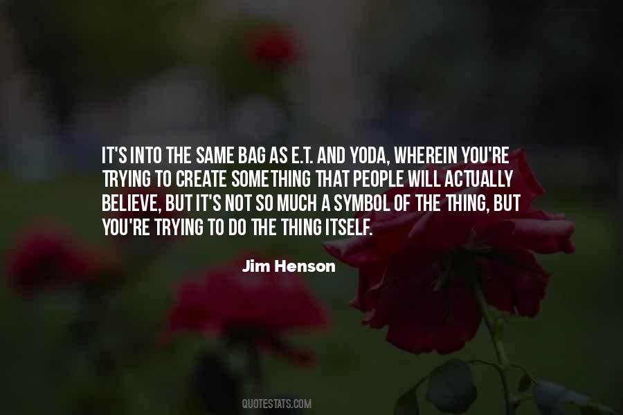 Henson Quotes #333889