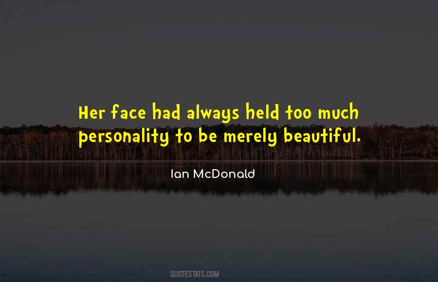 Her Beautiful Face Quotes #414384