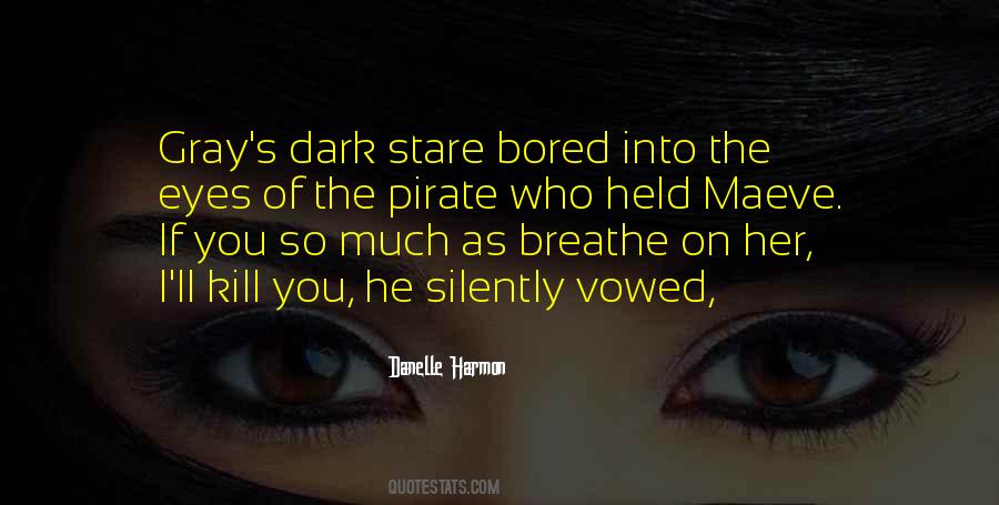 Her Dark Eyes Quotes #745036