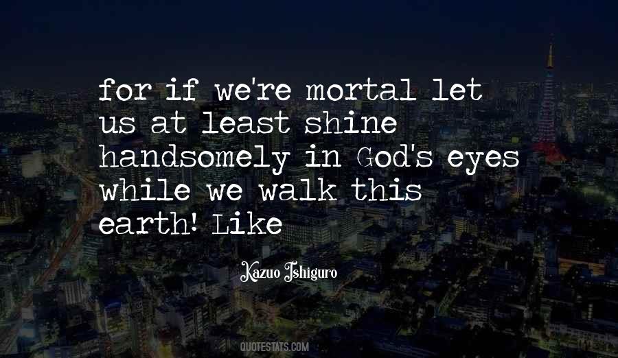 Her Eyes Shine Quotes #495329