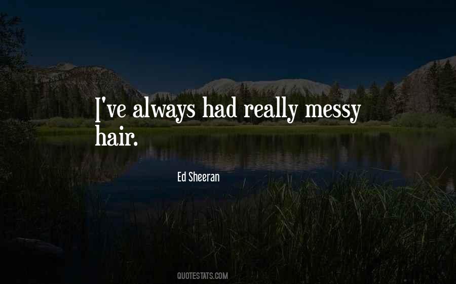 Her Messy Hair Quotes #856192