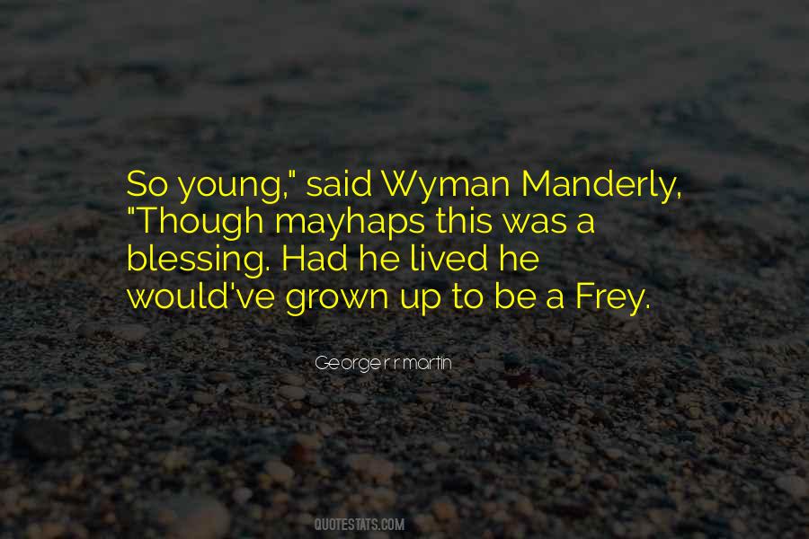 Quotes About Frey #469395