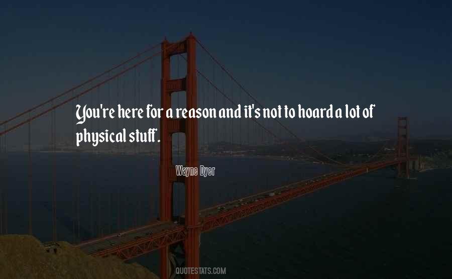 Here For A Reason Quotes #1205259