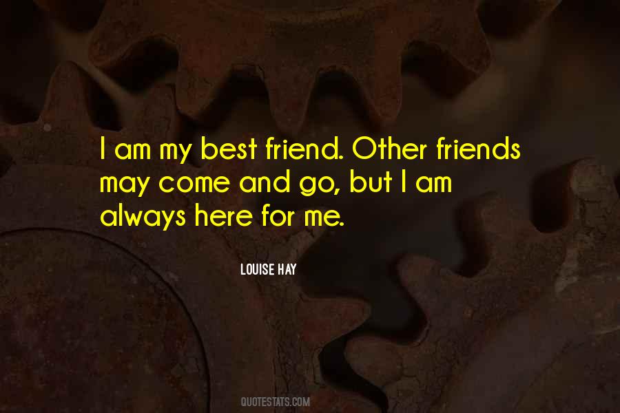 Here For Friends Quotes #1471720