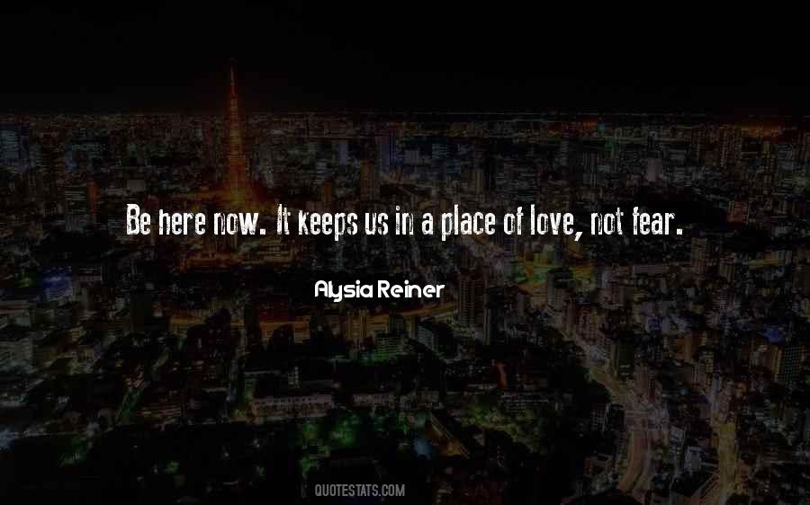 Here Now Quotes #1806852
