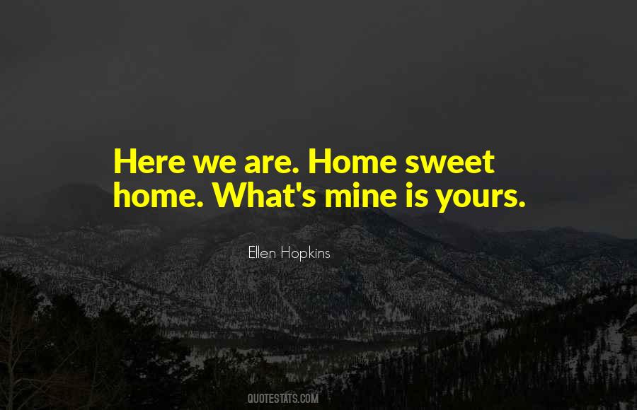 Here We Are Quotes #1597528