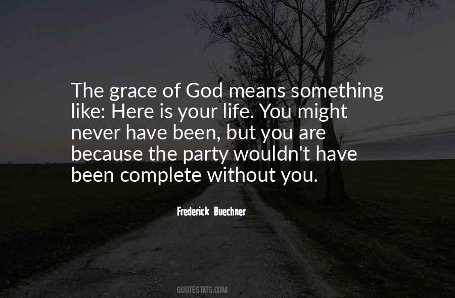 Here Without You Quotes #499504