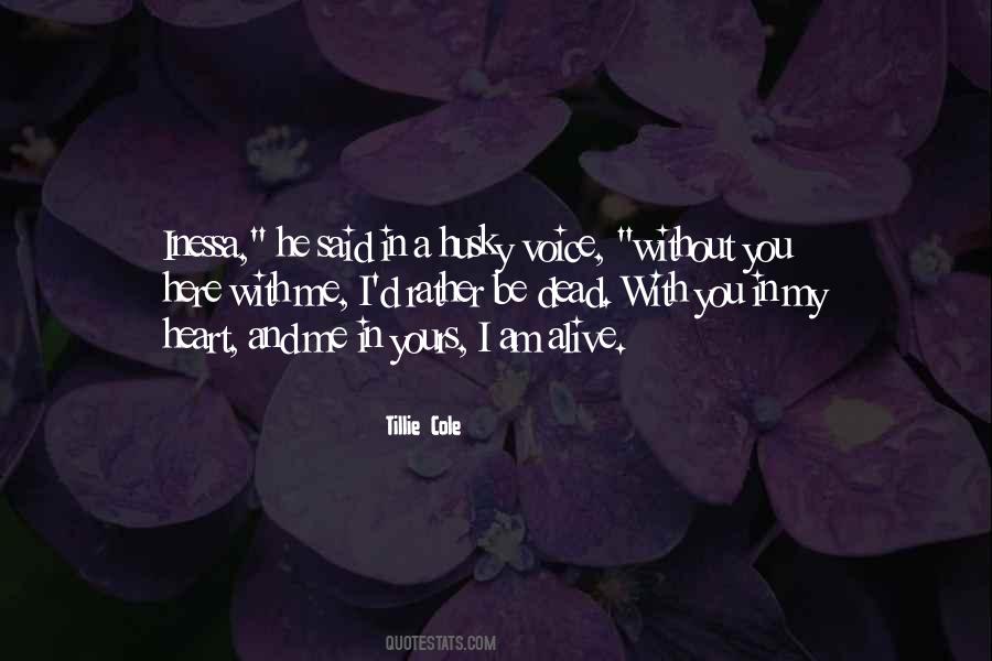 Here Without You Quotes #934552
