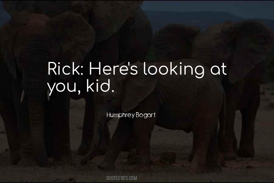 Here's Looking At You Quotes #969858