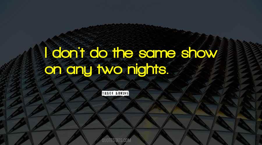 Here's To The Nights Quotes #99236