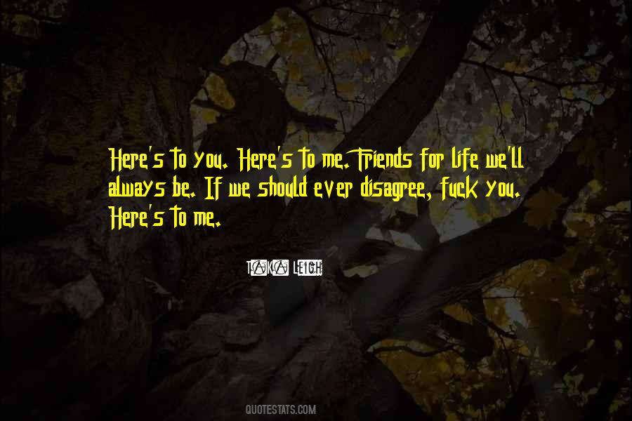 Here's To You Quotes #1217124