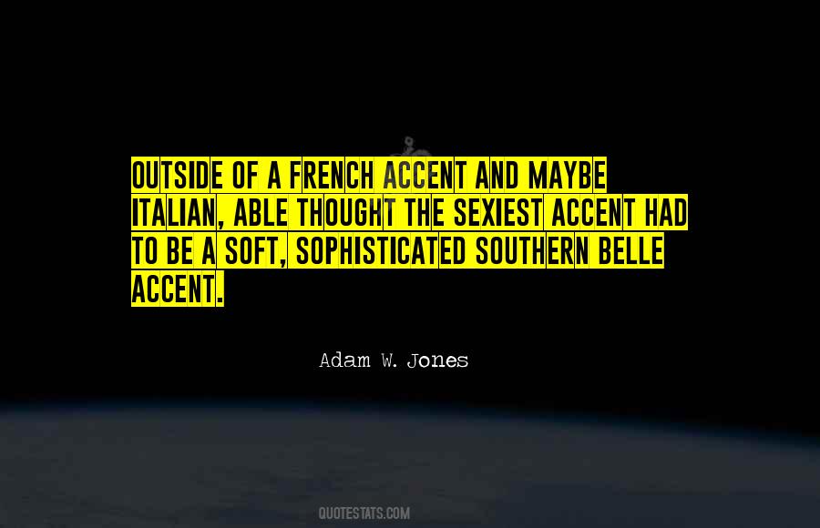 Quotes About French Accent #1446095