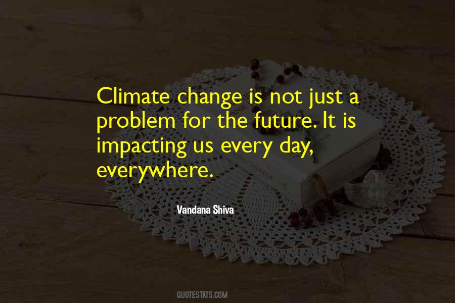 Quotes About The Climate Change #148426