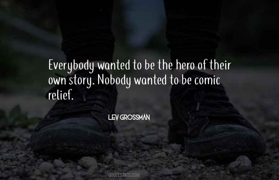 Hero Of My Story Quotes #134966