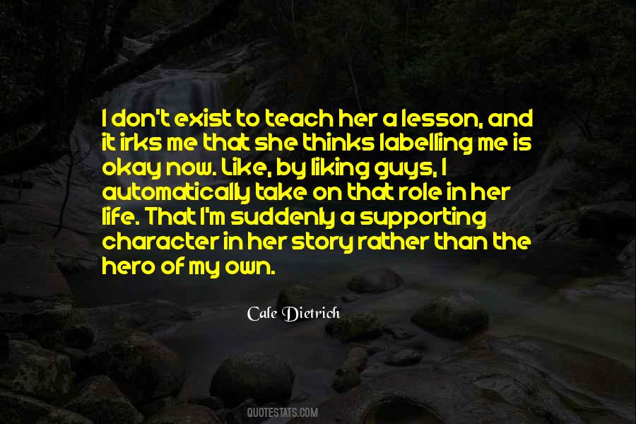 Hero Of My Story Quotes #1614305