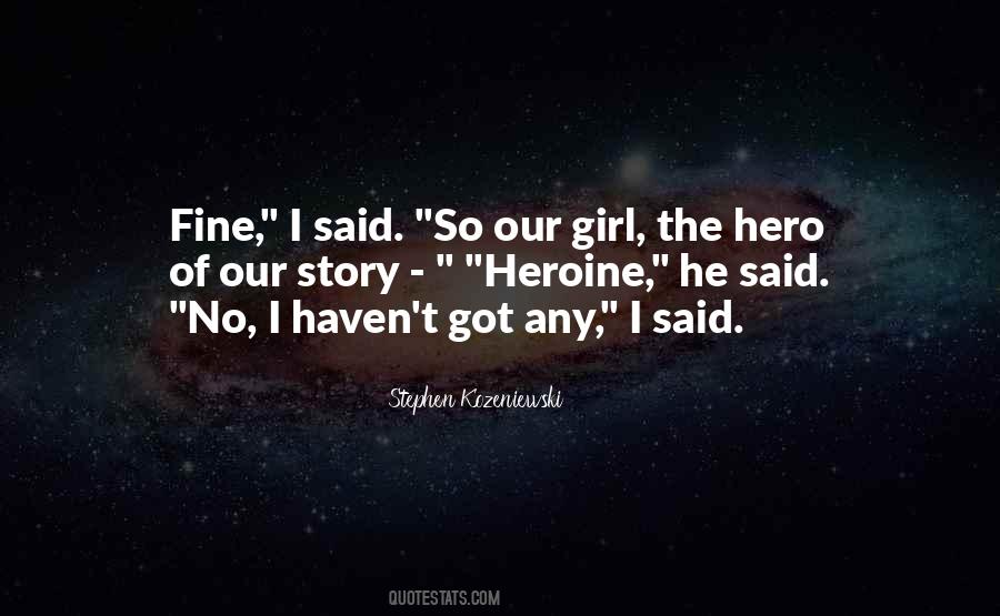 Hero Of My Story Quotes #323886