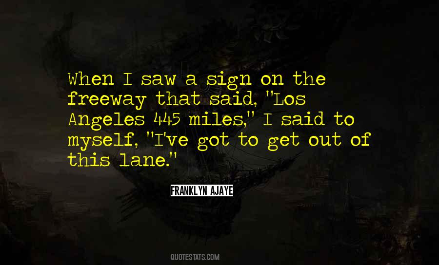 Quotes About Freeway #410774