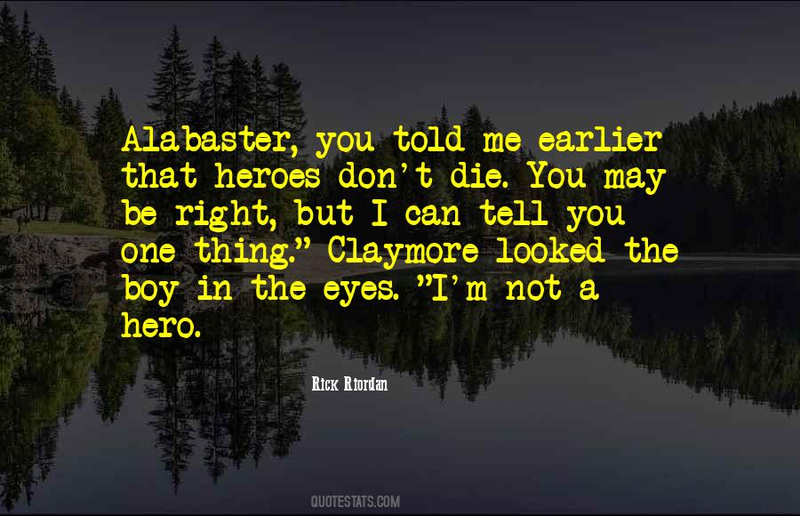 Heroes Don't Die Quotes #625269