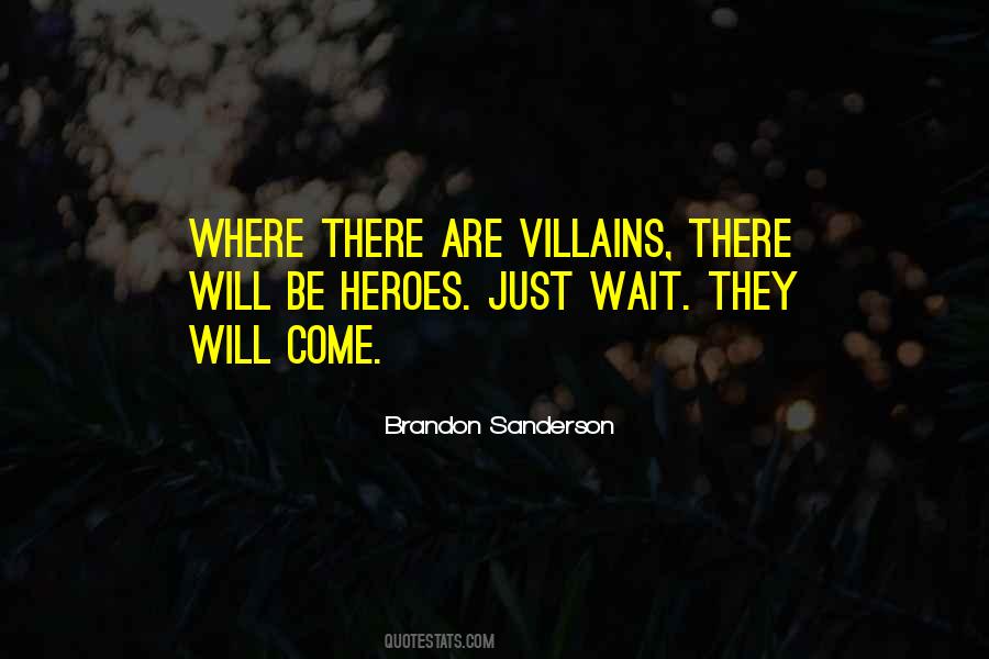 Heroes Vs Villains Quotes #376616