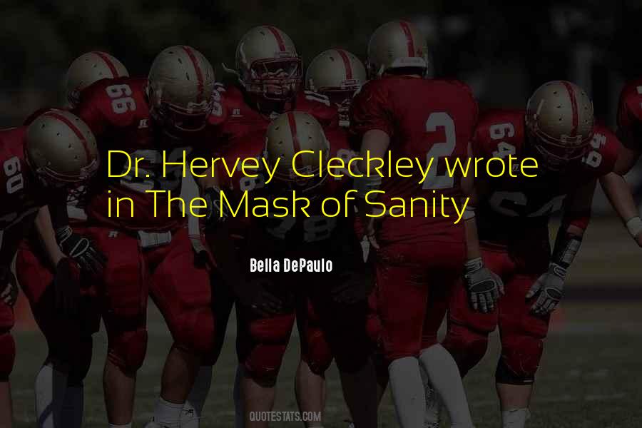 Hervey Cleckley Quotes #600998