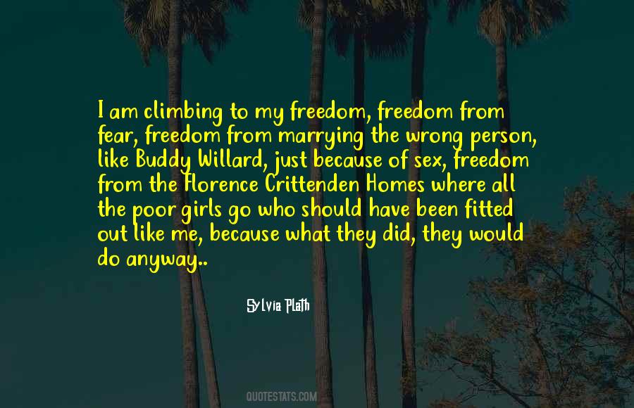 Quotes About Freedom From Fear #1394794