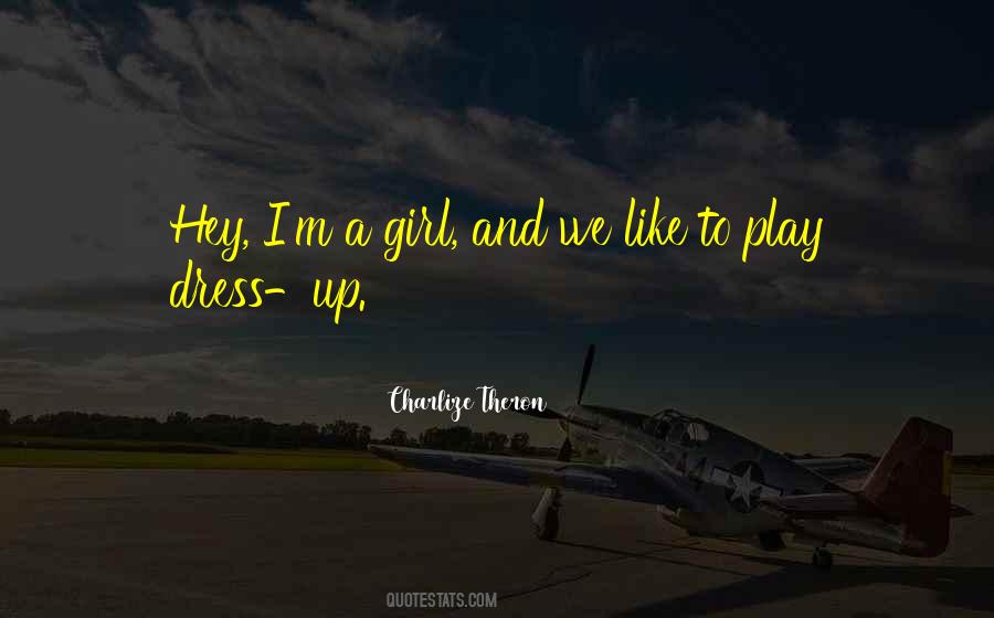 Hey I'm A Girl Quotes #1361892
