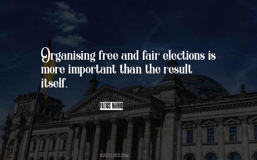 Quotes About Free And Fair Elections #232517