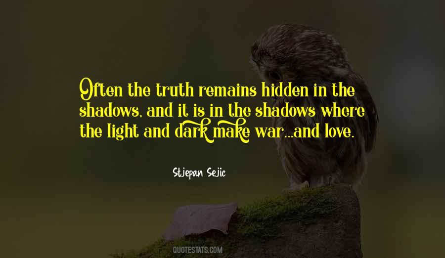 Hidden In The Shadows Quotes #1835119