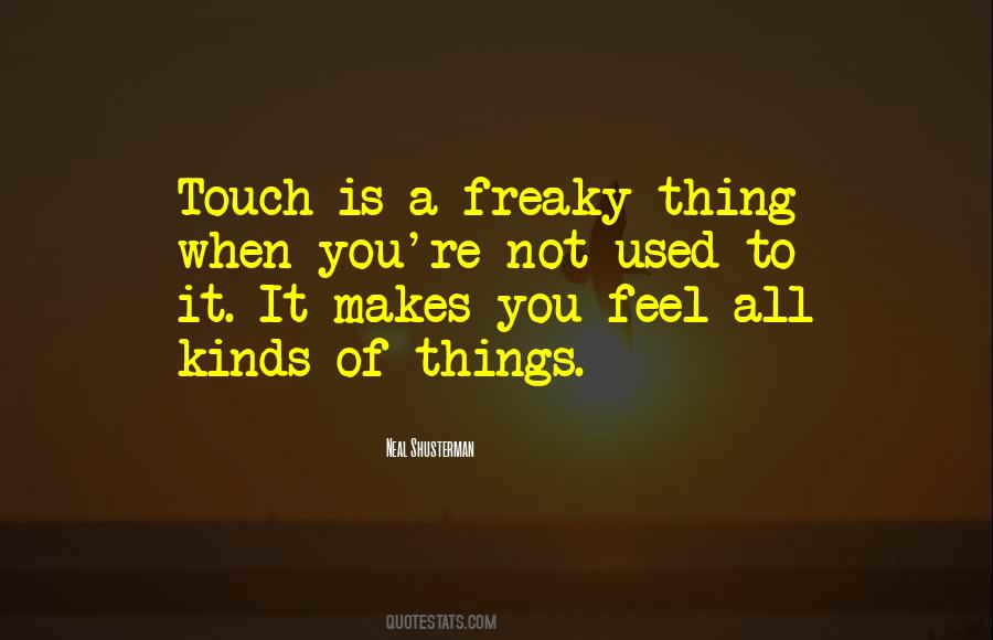 Quotes About Freaky Things #1634964