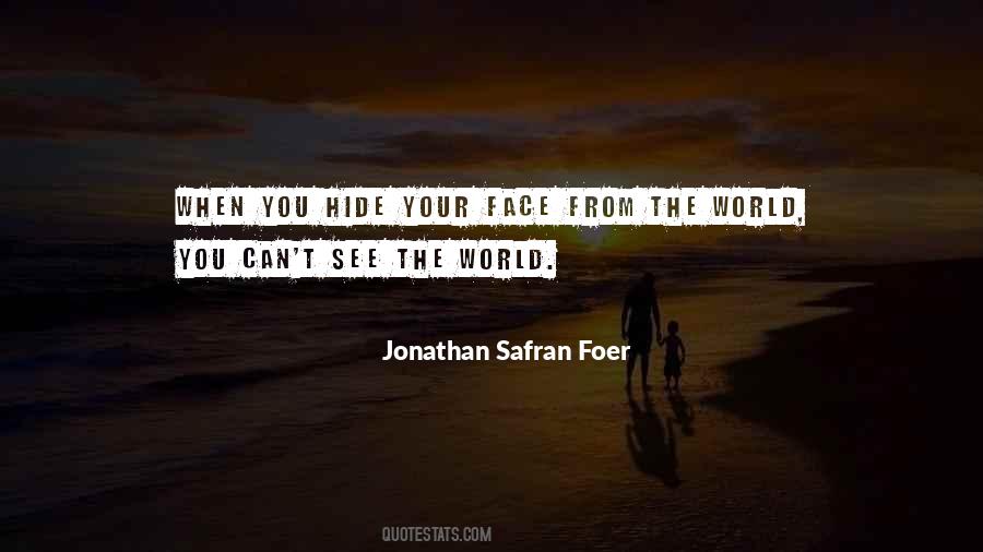 Hide From The World Quotes #391410