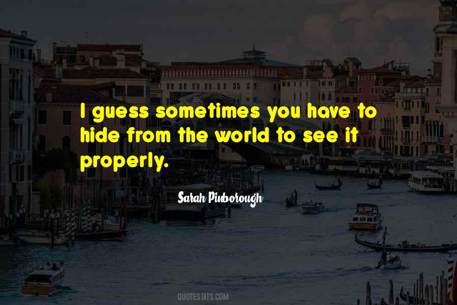 Hide From The World Quotes #858859