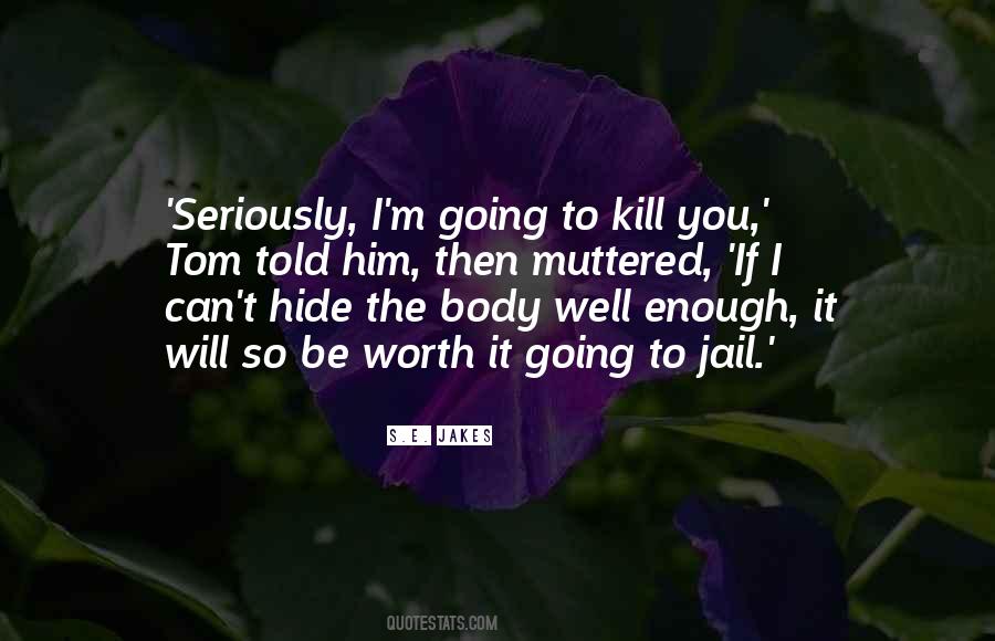 Hide The Body Quotes #1400967