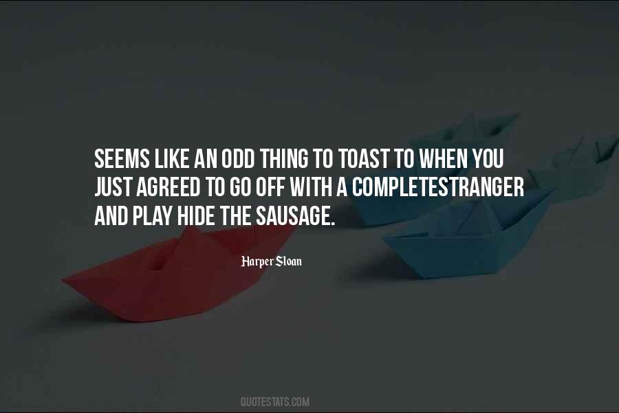 Hide The Sausage Quotes #1790014 Hide The Sausage Quotes #1790014