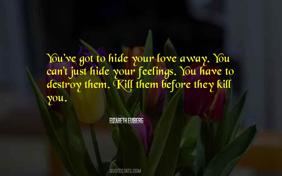 Hide Your Love Quotes #1682841