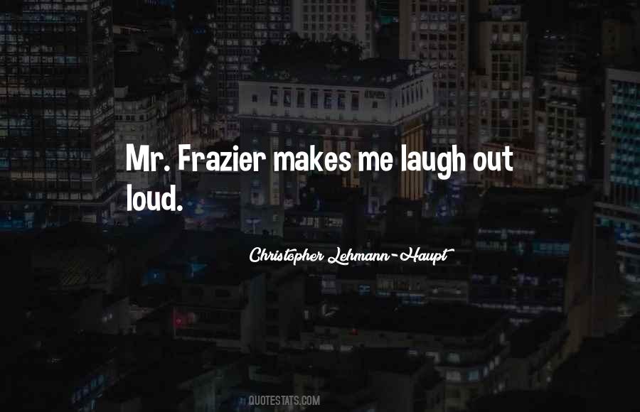 Quotes About Frazier #1479733