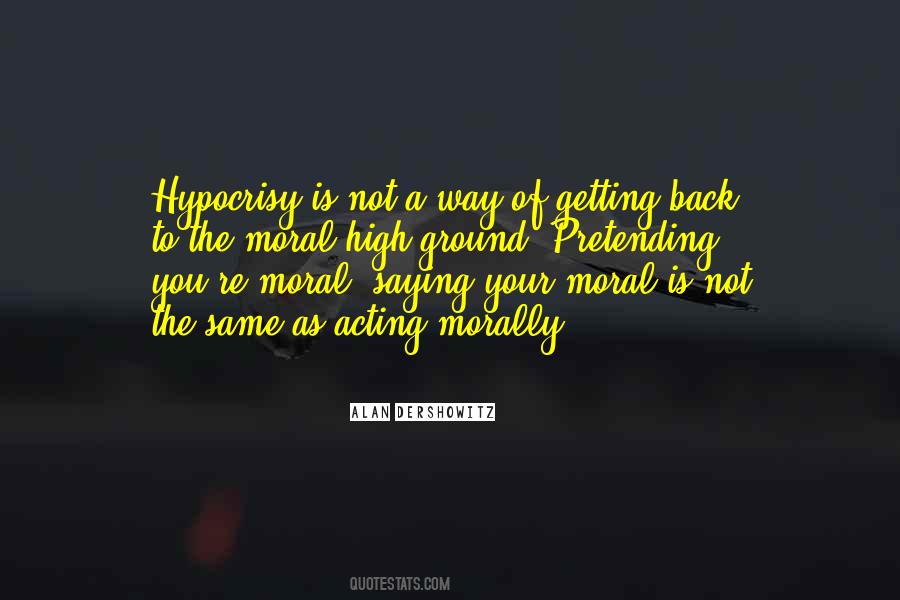 High Moral Ground Quotes #1365745