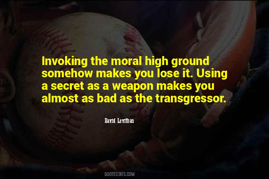 High Moral Ground Quotes #396963