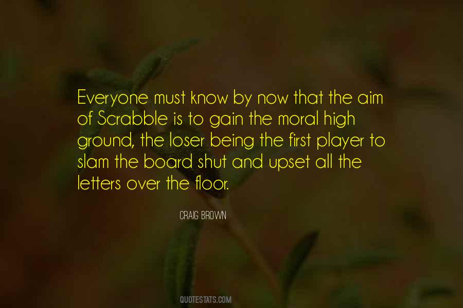 High Moral Ground Quotes #527927
