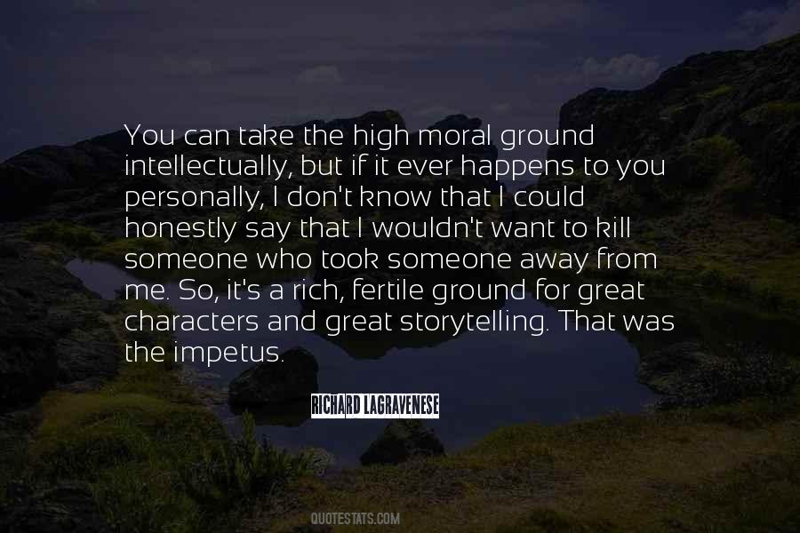 High Moral Ground Quotes #746398
