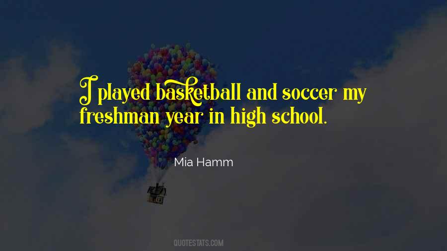 High School Freshman Quotes #59736