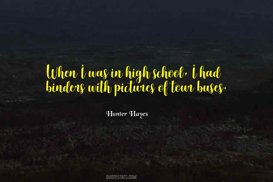 High School Pictures Quotes #1752538