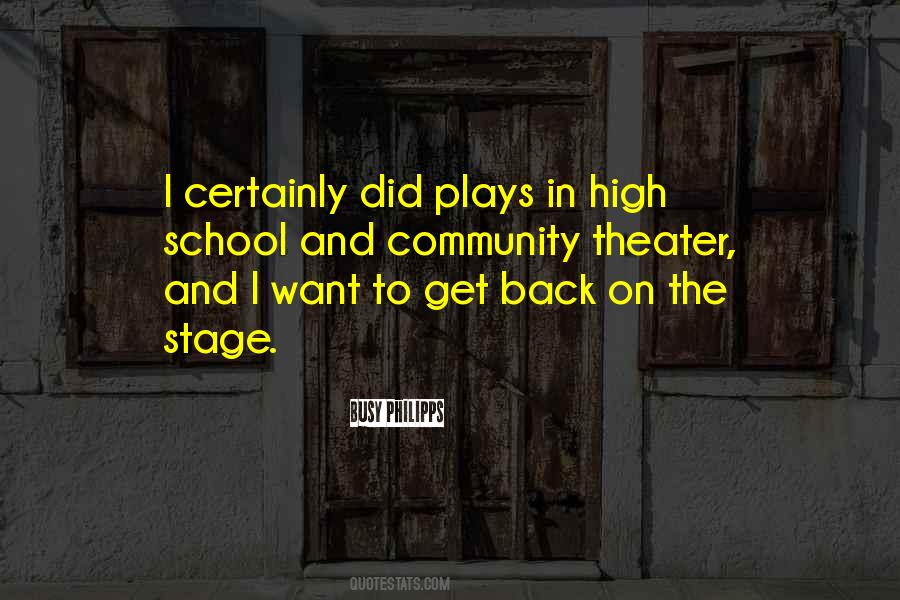 High School Play Quotes #1386197
