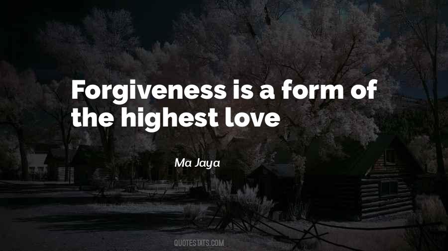 Highest Form Of Love Quotes #565223